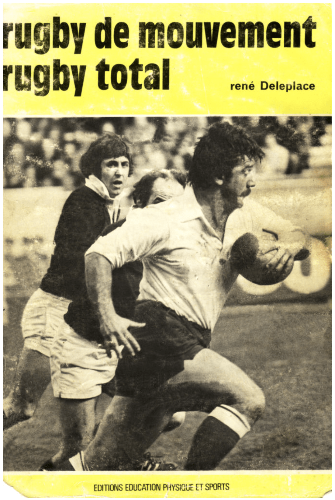 Ouvrage Rugby de mouvement : RUGBY TOTAL (René DELEPLACE 1979)